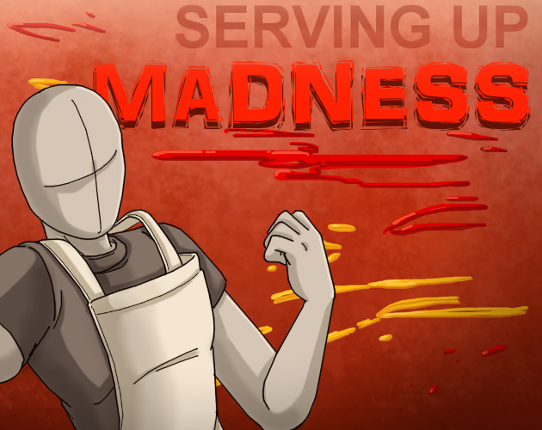 Serving Up MADNESS! Image