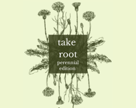 take root-perennial edition Image