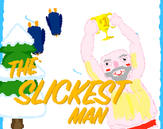 The Slickest Man Image