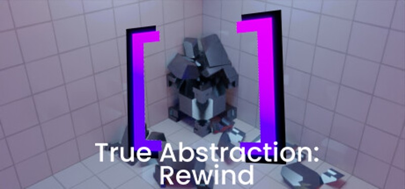 True Abstraction: Rewind Image