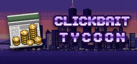 Games like Clickbait Tycoon