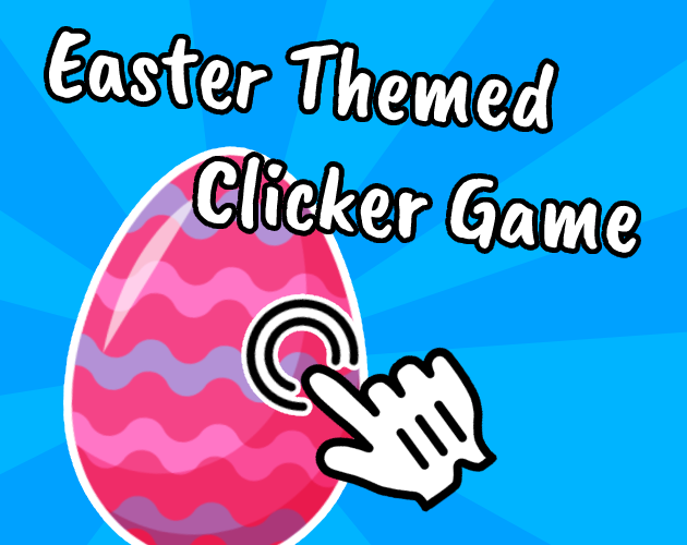 Games like Easter Clicker - Idle Egg Hunter