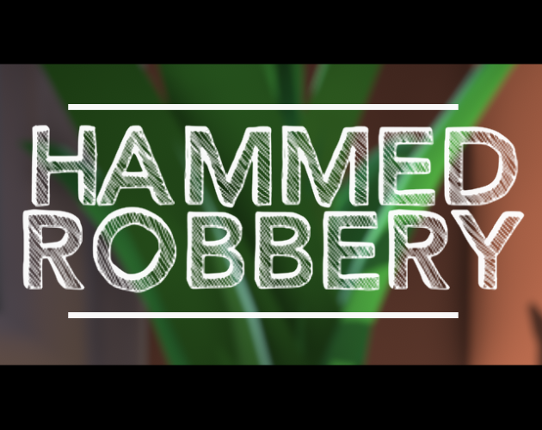 Hammed Robbery Game Cover