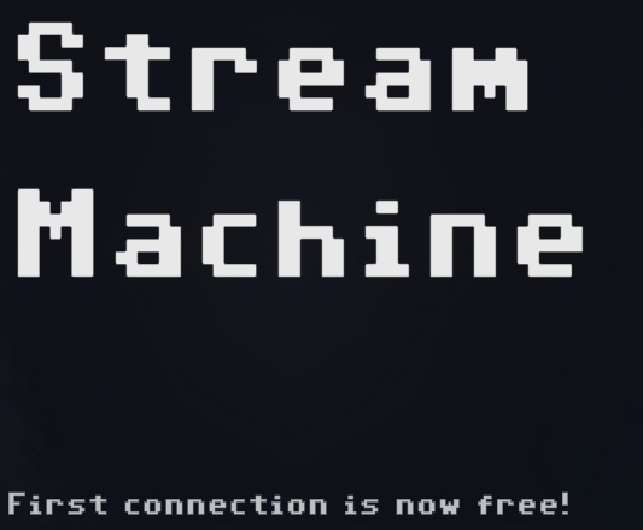 Games like Stream Machine