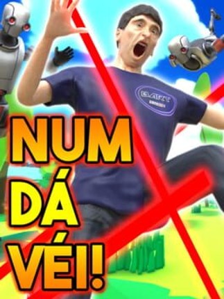 Num Dá Véi! Image