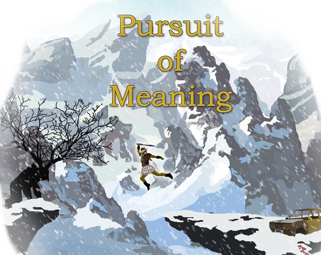 Games like Pursuit of Meaning