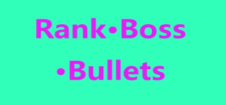 Games like Rank · Boss · Bullets