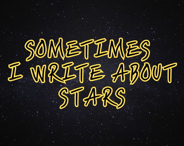 Games like Sometimes I Write About Stars
