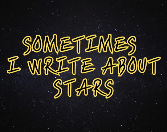 Sometimes I Write About Stars Game Cover