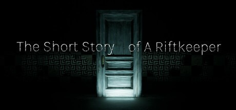 Games like The Short Story Of A Riftkeeper