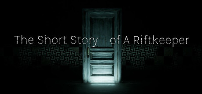 The Short Story Of A Riftkeeper Image