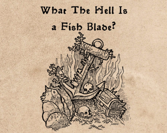 What The Hell Is A Fish Blade? Game Cover