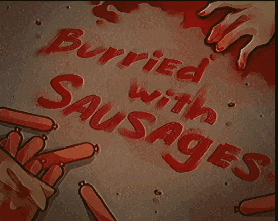 Burried with Sausages Image