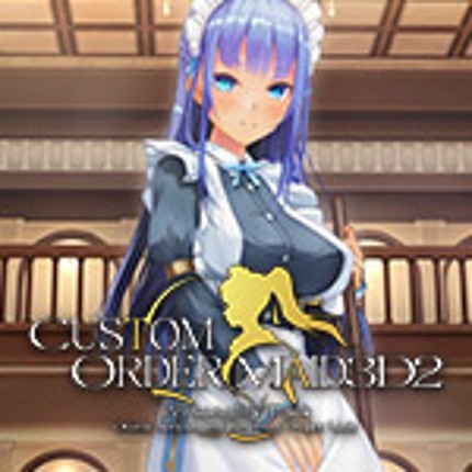 Custom Order Maid 3D 2: Overly Serious and Reserved Proper Lady DLX Edition Image