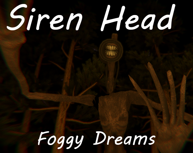 Games like Foggy Dreams SirenHead