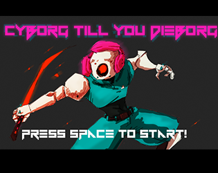 Games like Cyborg Till You Dieborg