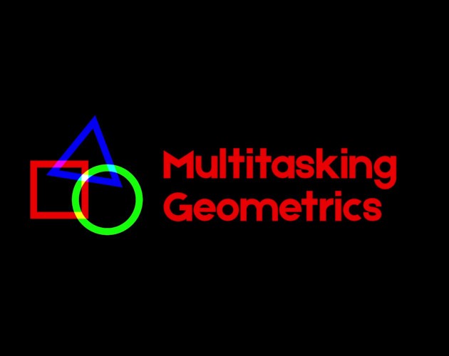 Games like Multitasking Geometrics