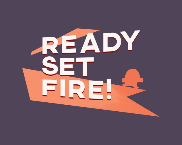 Games like Ready Set Fire!