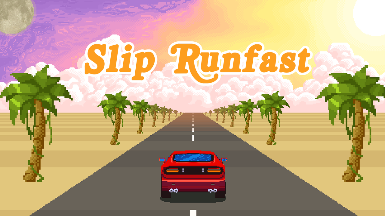 Games like Slip Runfast