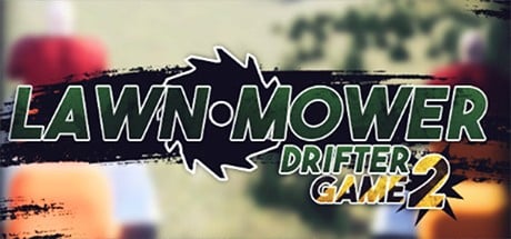 Games like Lawnmower Game 2: Drifter