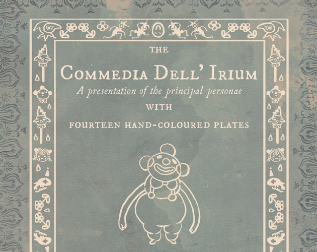 Games like The Commedia Dell' Irium