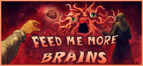 Games like FEED ME MORE BRAINS