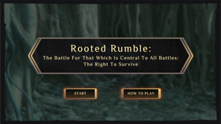 Rooted Rumble: The Battle For That Which Is Central To All Battles: The Right To Live screenshot