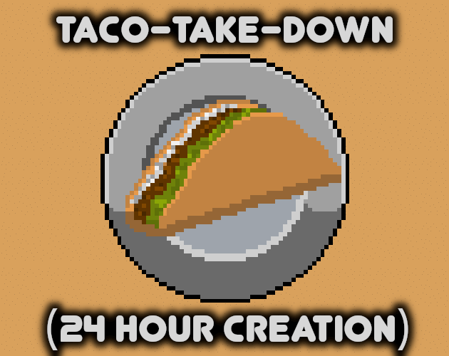 Games like Taco-Take-Down (24 Hour Version)