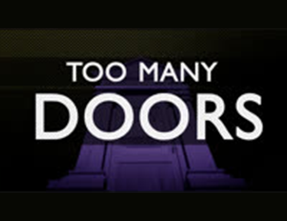 Too Many Doors Image