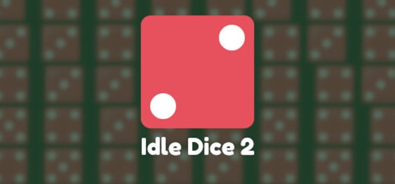 Idle Dice 2 Game Cover