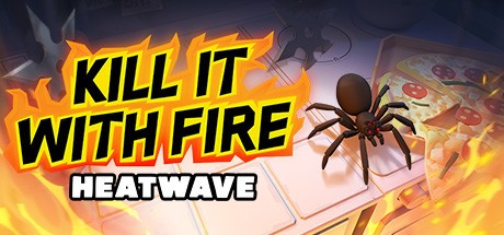 Games like Kill It With Fire: HEATWAVE