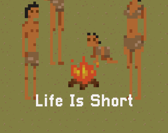 Life is Short - Game 7 Game Cover