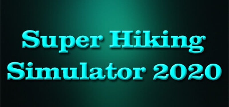 Super Hiking Simulator 2020 Game Cover