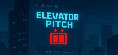 Games like Elevator Pitch