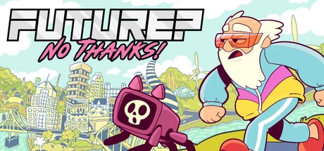 Games like Future? No Thanks!
