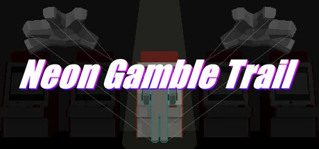 Games like Neon Gamble Trail