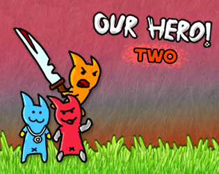 Games like Our Hero! Two