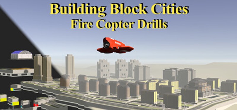 Building Block Cities - Fire Copter Drills Image