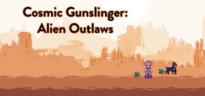 Cosmic Gunslinger: Alien Outlaws Image