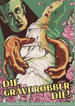 Die, Grave Robber, Die! Image