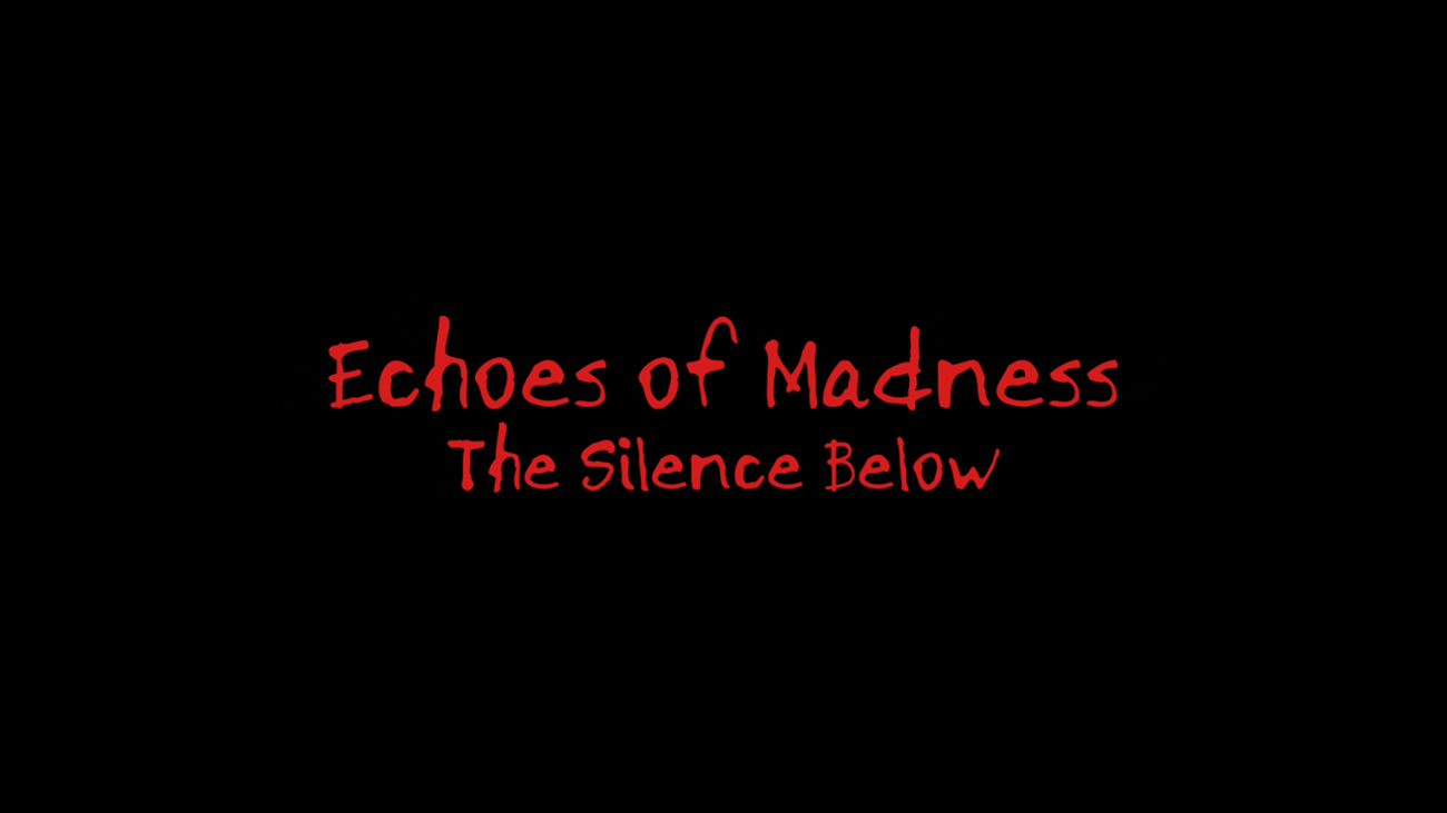 Games like Echoes Of Madness: The Silence Below