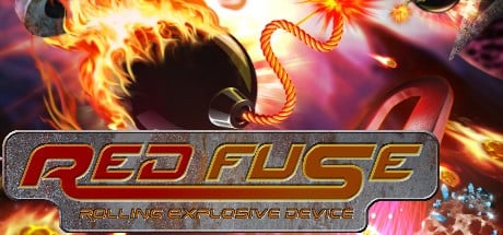 Games like RED Fuse: Rolling Explosive Device