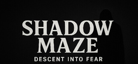 Games like SHADOW MAZE Descent into Fear
