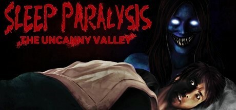 Games like Sleep Paralysis: The Uncanny Valley