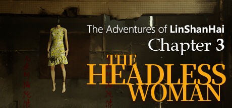 Games like The Adventures of LinShanHai - Chapter3:The Headless Woman