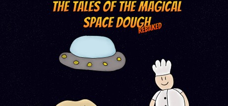 Games like The Tales of the Magical Space Dough: Rebaked