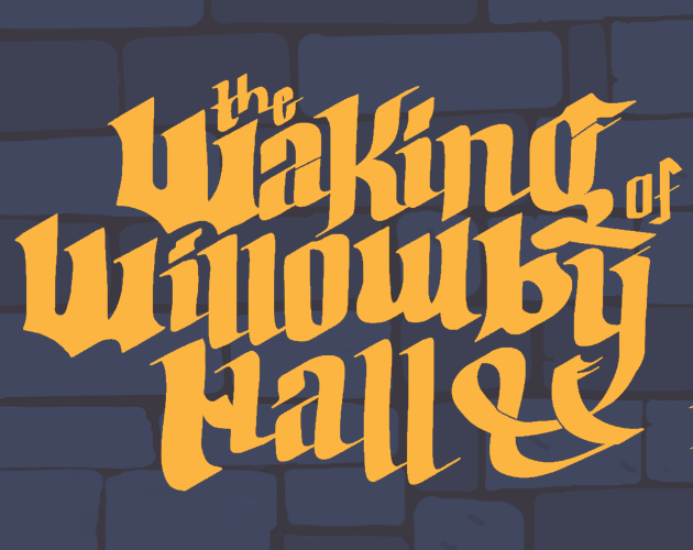 Games like The Waking of Willowby Hall