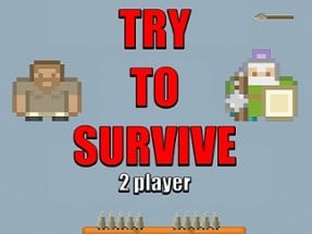 Try to survive 2 player Image