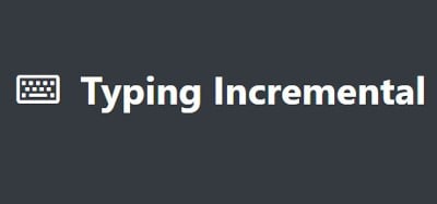 Typing Incremental Image