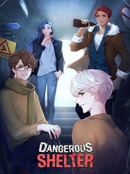 Games like Dangerous Shelter
